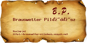Brauswetter Piládész névjegykártya